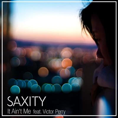 Saxity It Ain't Me (feat. Victor Perry)