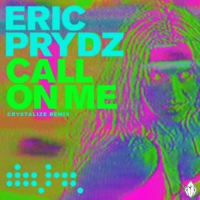 CRYSTALIZE Call On Me (Crystalize Remix)