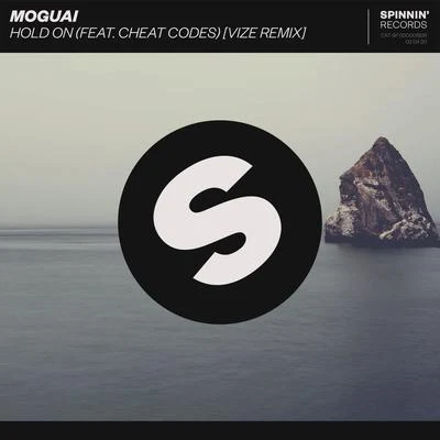 Moguai/VIZE/Cheat Codes Hold On (feat. Cheat Codes) [VIZE Remix]