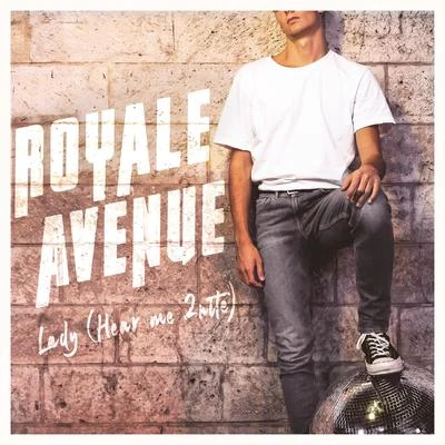 Royale Avenue Lady (Hear Me 2nite)