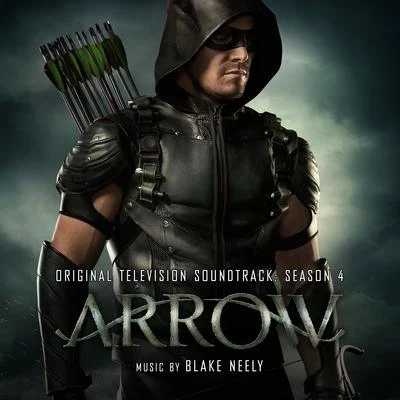 Blake Neely Arrow: Season 4 (Original Television Soundtrack)