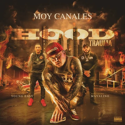 Moy Canales Hood Trauma (feat. Young Easy & Mayalino)