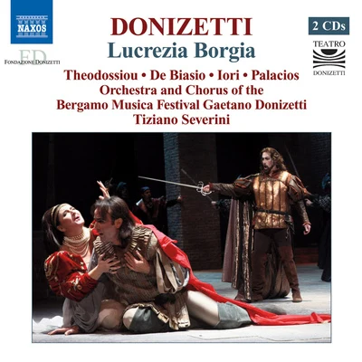 Tiziano Severini Donizetti, G.: lucre字啊Borgia [opera] (the OD OSS I鷗, Debi阿斯哦, IO日, Bergamo music A festival chorus and orchestra, sever INI)