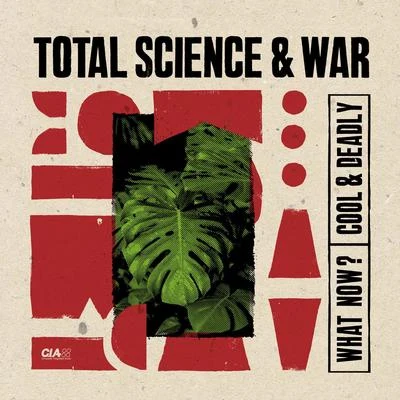 War/Total Science What Now?Cool & Deadly