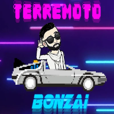 Bonzai Terremoto