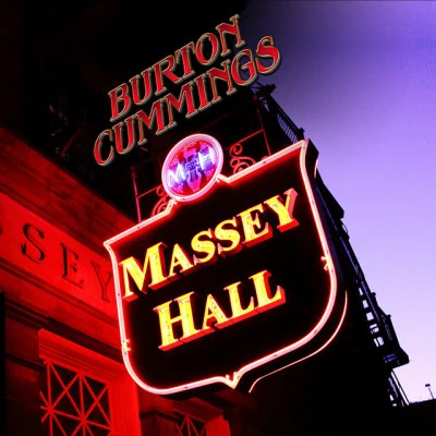 Burton Cummings Massey Hall