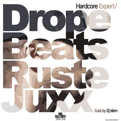 Ruste Juxx/Drope Beats Hardcore Expert