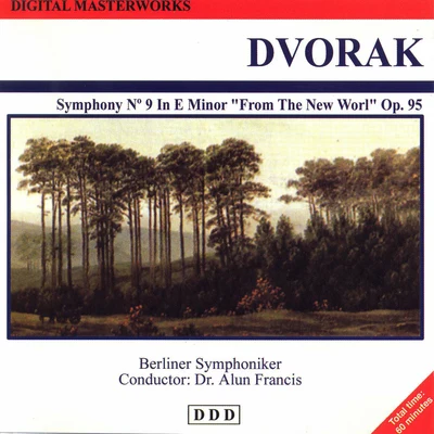 Berliner Symphoniker Antonín Dvořák: Digital Masterworks. Symphony No. 9 in E Minor. From the New World