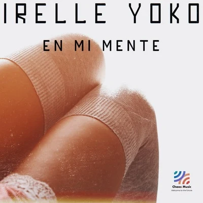 Irelle Yoko En Mi Mente