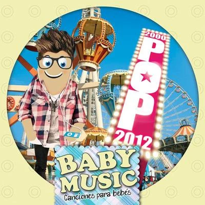 Baby Music Baby Music - Pop 2000-2012