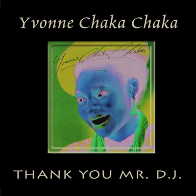 Yvonne Chaka Chaka Thank You Mr. D.J