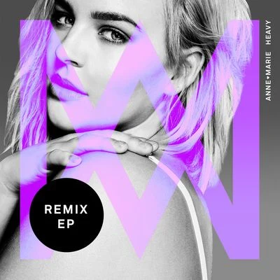 Anne-Marie Heavy (Remixes)