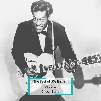 Chuck Berry The Best of 50s English Artists: Chuck Berry