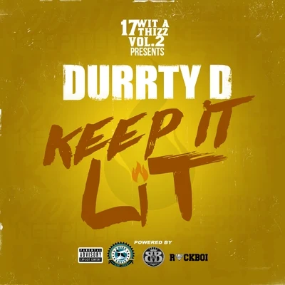 Durrty D Keep It Lit