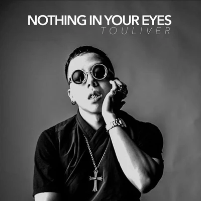 Touliver Nothing In Your Eyes