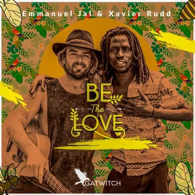 Xavier Rudd/Emmanuel Jal Be The Love