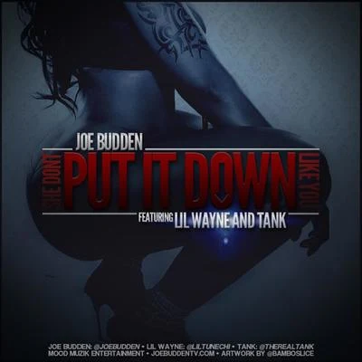 Joe Budden She Dont Put It Down feat. Lil Wayne, Tank