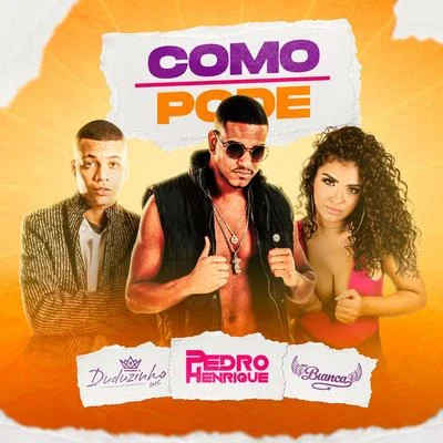 Dj Pedro Henrique/MC Bianca/Duduzinho Como Pode