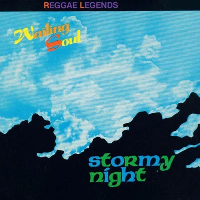 Wailing Souls Stormy Night