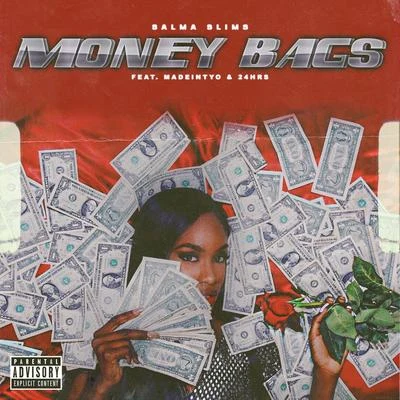 Salma Slims Money Bags (feat. MadeinTYO & 24hrs)