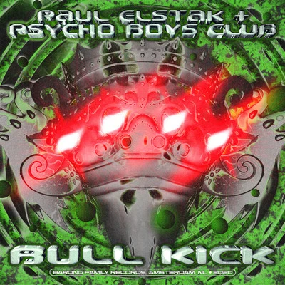 Psycho Boys Club/DJ Paul Elstak Bull Kick