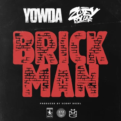 Yowda/Zoey Dollaz Brick Man