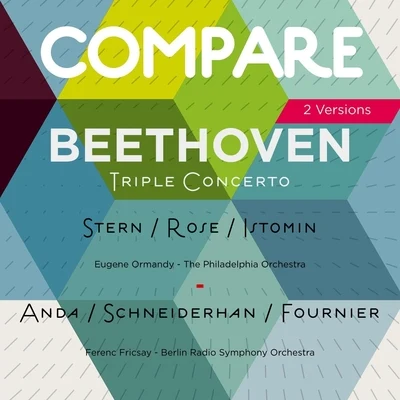 Eugene Ormandy/Ferenc Fricsay Beethoven: Triple Concerto, Eugène Ormandy vs. Ferenc Fricsay