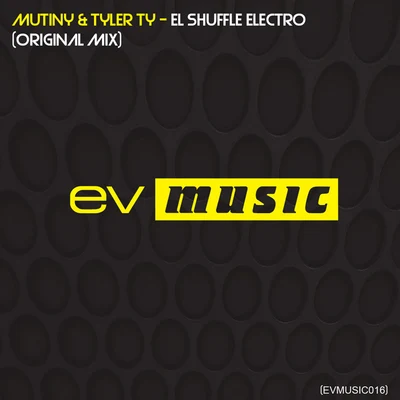 Tyler Ty/Mutiny El Shuffle Electro