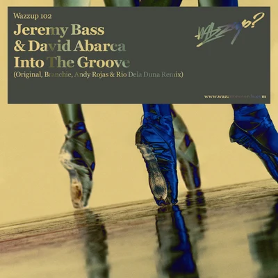 Jeremy Bass/David Abarca Into the Groove