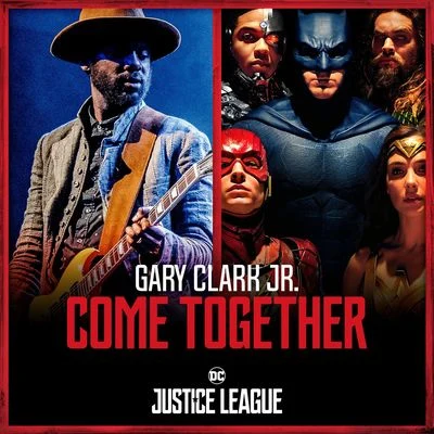 Gary Clark Jr. Come Together