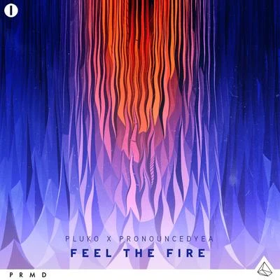 pronouncedyea/Pluko Feel the Fire (Breath Vocal Mix)