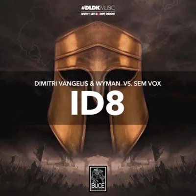 Dimitri Vangelis &amp; Wyman ID8