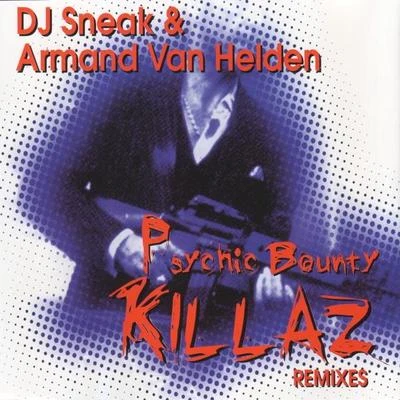 Armand Van Helden Psychic Bounty Killaz