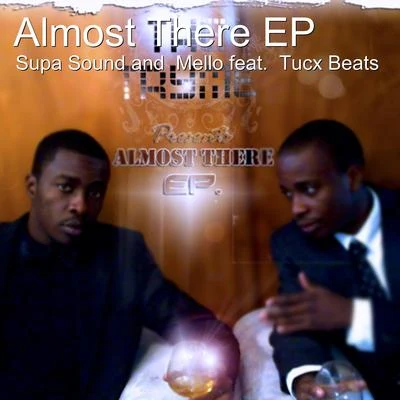 Mello/Supa Sound/Tucx Beats Almost There EP (1St Anniversary)