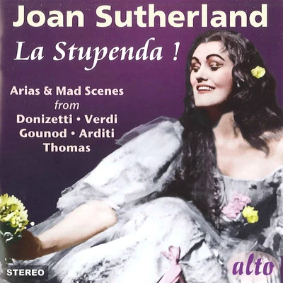 Joan Sutherland Vocal Recital: Sutherland, Joan - VERDI, G.DONIZETTI, G.THOMAS, A.GOUNOD, C.-F.ARDITI, L. (La Stupenda) (1959-1960)