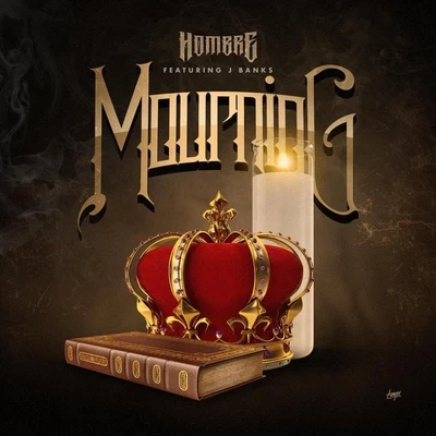 Hombre/J Banks Mourning (feat. J Banks)