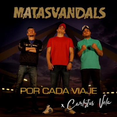 Matasvandals Por Cada Viaje