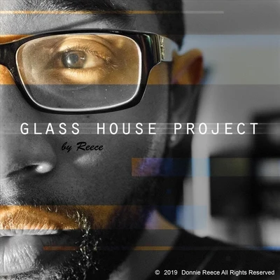 Reece Glass House Project