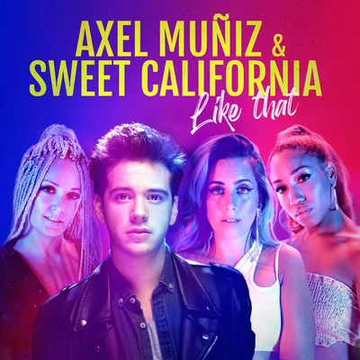 Axel Muñiz/Sweet California Like That