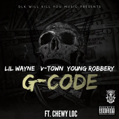 Lil Wayne/Young Robbery/V-Town/Chewy Loc G-Code