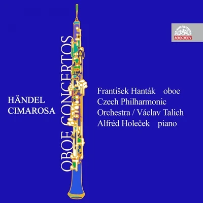 František Hanták Händel, Cimarosa: Oboe Concertos