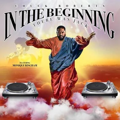 Chuck Roberts In The Beginning (There Was Jack) (Illyus & Barrientos Remix)