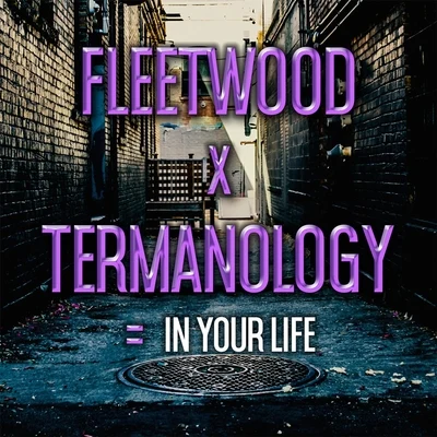 Fleetwood/Termanology In Your Life