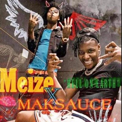 Mak Sauce/Meize Bentley Hell On Earth