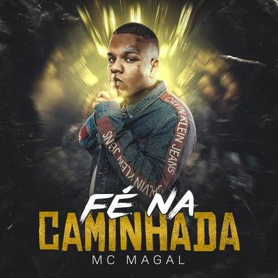 Mc Magal Fé Na Caminhada