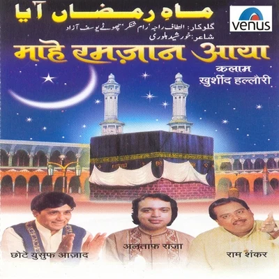 Ram Shankar/Altaf Raja/Chhote Yusuf Azad Maahe Ramzan Aaya