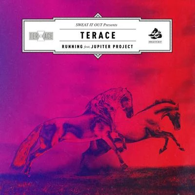 Terace Running (Remixes) [feat. Jupiter Project]