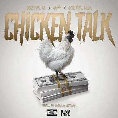 Bosstype LB Chicken Talk (feat. Whipp & Bosstype Kada)