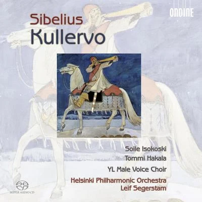 Soile Isokoski SIBELIUS, J.: Kullervo (Isokoski, Hakala, YL Male Voice Choir, Helsinki Philharmonic, Segerstam)