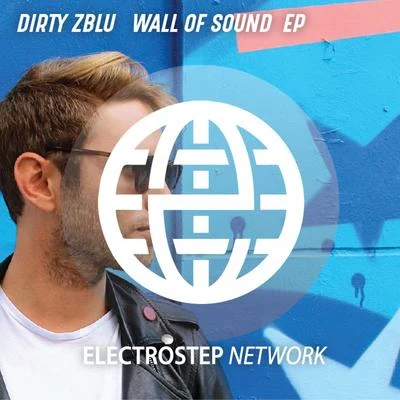 Dirty Zblu Wall Of Sound EP